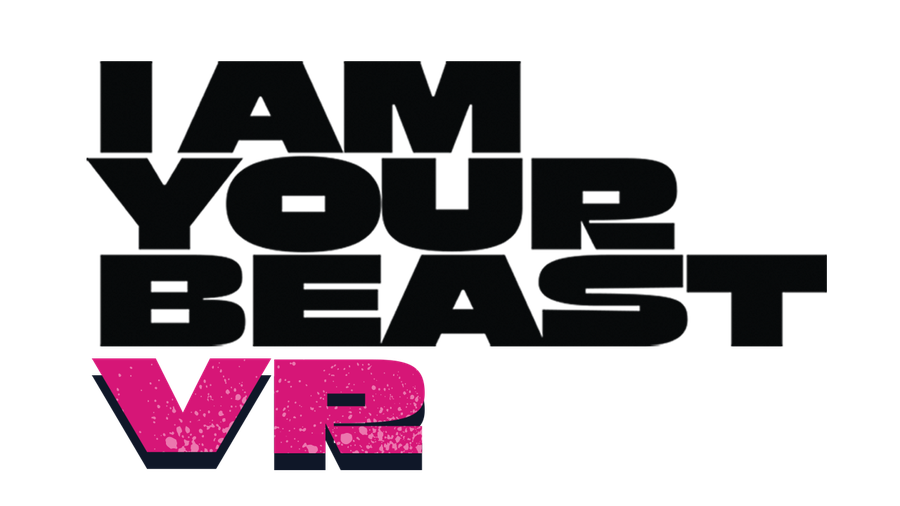 I Am Your Beast VR